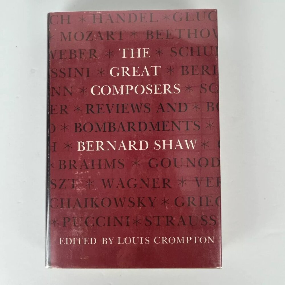 The Great Composers: Reviews and Bombardments by George Bernard Shaw (1978,‎ HC)